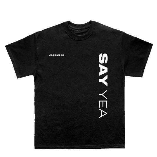 “Say Yea” T-Shirt No.1